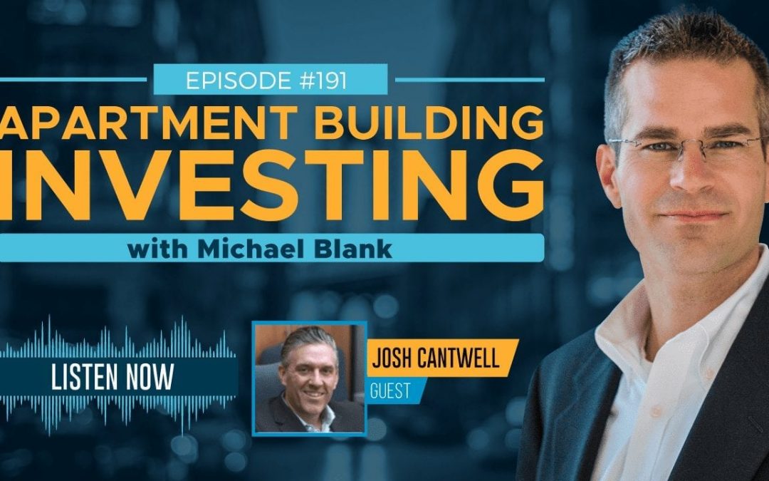 MB 191: Raising Millions for Multifamily Deals—In Minutes! – With Josh Cantwell